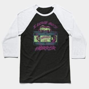 I LOVE 80'S HORROR (teal purple lime) Baseball T-Shirt